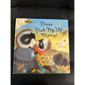 Please Pick Me Up, Mama! by Robin Luebs (2009, Picture Book) – Like New